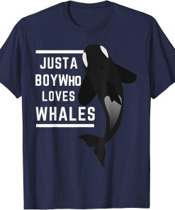 Just A Boy Who Loves Whales Killer Whale Orca T-Shirt