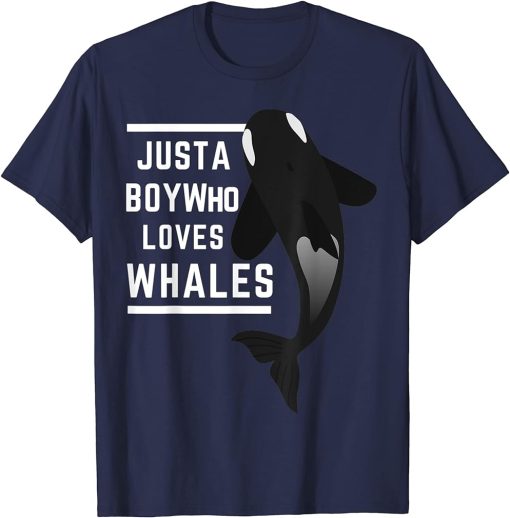 Just A Boy Who Loves Whales Killer Whale Orca T-Shirt