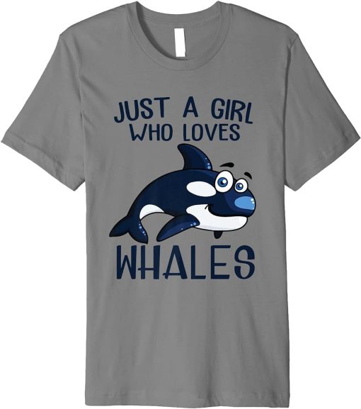 Just A Girl Who Loves Orcas Orcas Lover Nature Wildlife Premium T-Shirt