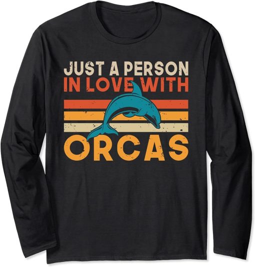 Just a Person in love with Orcas Whale Long Sleeve T-Shirt