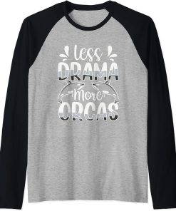 Less Drama More Orcas Sea Whale Orca Protect Raglan Baseball Tee