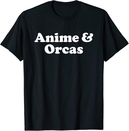 Anime and Orcas or Orca Kawaii T-Shirt